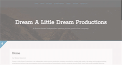 Desktop Screenshot of dreamalittledreamproductions.com