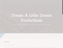 Tablet Screenshot of dreamalittledreamproductions.com